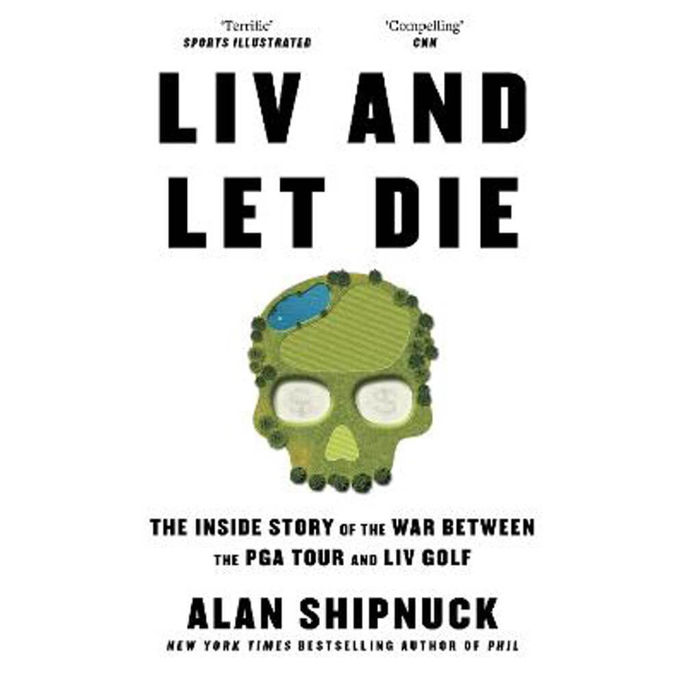 LIV and Let Die (Paperback) - Alan Shipnuck